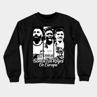 We are the Kings of Europe Crewneck Sweatshirt